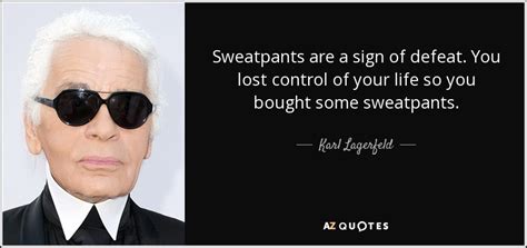 karl lagerfeld fendi quotes|karl lagerfeld sweatpants quotes.